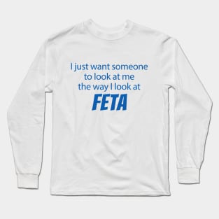 Feta Long Sleeve T-Shirt